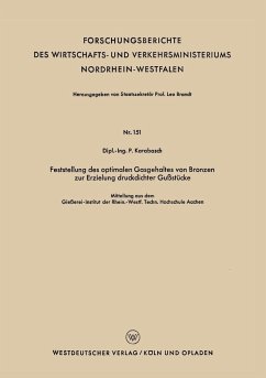 Feststellung des optimalen Gasgehaltes von Bronzen zur Erzielung druckdichter Gußstücke (eBook, PDF) - Karabasch, Peter