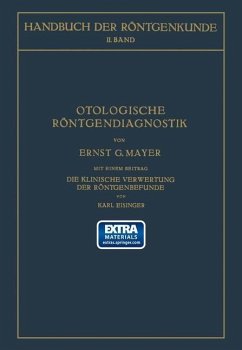 Otologische Röntgendiagnostik (eBook, PDF) - Mayer, Ernst G.; Holzknecht, Guido