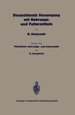 Deutschlands Versorgung mit pflanzlichen Nahrungs- und Futtermitteln (eBook, PDF) - Kuczynski, Robert René