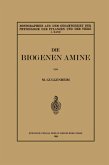 Die Biogenen Amine und Ihre Bedeutung für die Physiologie und Pathologie des Pflanzlichen und Tierischen Stoffwechsels (eBook, PDF) Die Biogenen Amine und Ihre Bedeutung für die Physiologie und Pathologie des Pflanzlichen und Tierischen Stoffwechsels (eBook, PDF)