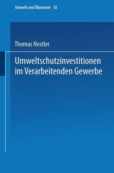 Umweltschutzinvestitionen im Verarbeitenden Gewerbe (eBook, PDF) Umweltschutzinvestitionen im Verarbeitenden Gewerbe (eBook, PDF)