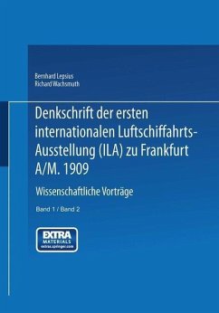 Denkschrift der ersten internationalen Luftschiffahrts-Ausstellung (Ila) zu Frankfurt a/M. 1909 (eBook, PDF) - Lepsius, Bernhard; Wachsmuth, Richard