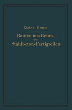 Bauten aus Beton- und Stahlbeton-Fertigteilen (eBook, PDF) - Kiehne, Siegfried