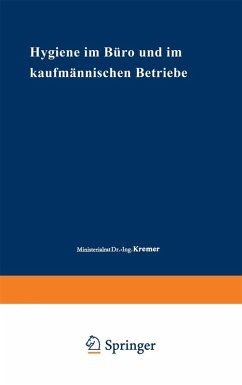 Hygiene im Büro und im kaufmännischen Betriebe (eBook, PDF) - Kremer, Dionys; Holstein, Ernst