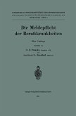 Die Meldepflicht der Berufskrankheiten (eBook, PDF)