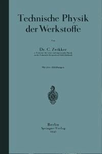 Technische Physik der Werkstoffe (eBook, PDF) - Zwikker, C.