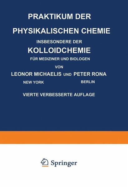 Praktikum der Physikalischen Chemie Insbesondere der Kolloidchemie für Mediziner und Biologen (eBook, PDF) Praktikum der Physikalischen Chemie Insbesondere der Kolloidchemie für Mediziner und Biologen (eBook, PDF)