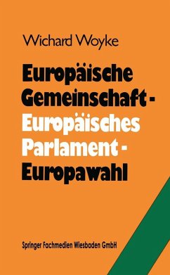 Europäische Gemeinschaft - Europäisches Parlament - Europawahl (eBook, PDF) - Woyke, Wichard