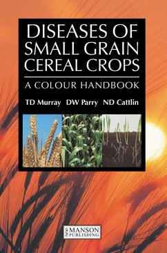 Diseases of Small Grain Cereal Crops (eBook, PDF) - Murray, T. D.; W. Parry, David; D. Cattlin, Nigel