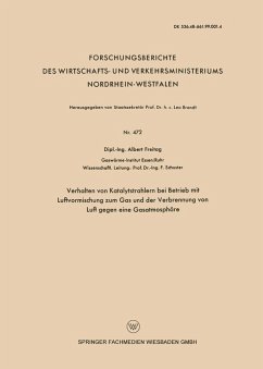 Verhalten von Katalytstrahlern bei Betrieb mit Luftvormischung zum Gas and der Verbrennung von Luft gegen eine Gasatmosphäre (eBook, PDF) - Freitag, Albert