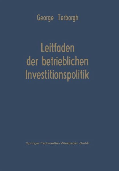 Leitfaden der betrieblichen Investitionspolitik (eBook, PDF) Leitfaden der betrieblichen Investitionspolitik (eBook, PDF)