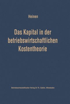 Das Kapital in der betriebswirtschaftlichen Kostentheorie (eBook, PDF) - Heinen, Edmund