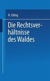 Die Rechtsverhältnisse des Waldes (eBook, PDF)