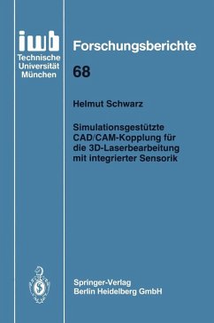 Simulationsgestützte CAD/CAM-Kopplung für die 3D-Laserbearbeitung mit integrierter Sensorik (eBook, PDF) - Schwarz, Helmut