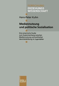 Mediennutzung und politische Sozialisation (eBook, PDF) - Kuhn, Hans-Peter