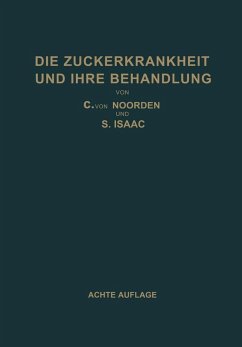 Die Zuckerkrankheit und Ihre Behandlung (eBook, PDF) - Noorden, Carl Von; Isaac, S.