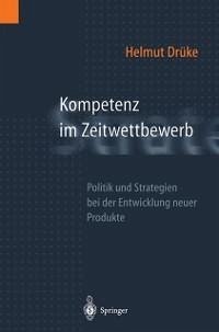 Kompetenz im Zeitwettbewerb (eBook, PDF) - Drüke, Helmut