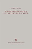 Roman Prayer Language Livy and the Aneid of Vergil (eBook, PDF)