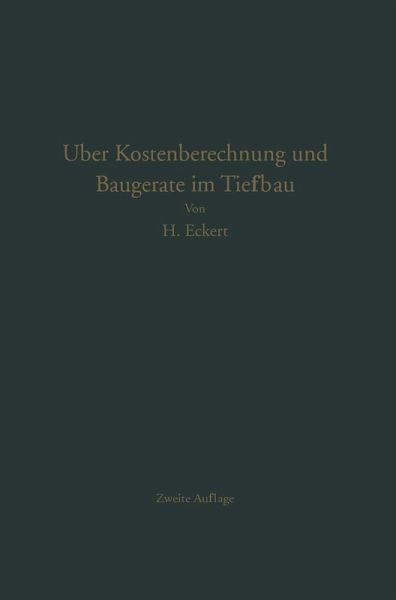 Über Kostenberechnung und Baugeräte im Tiefbau (eBook, PDF)