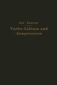 Turbo-Ceblase und - Kompressoren (eBook, PDF) - Eck, Bruno; Kearton, W. J.