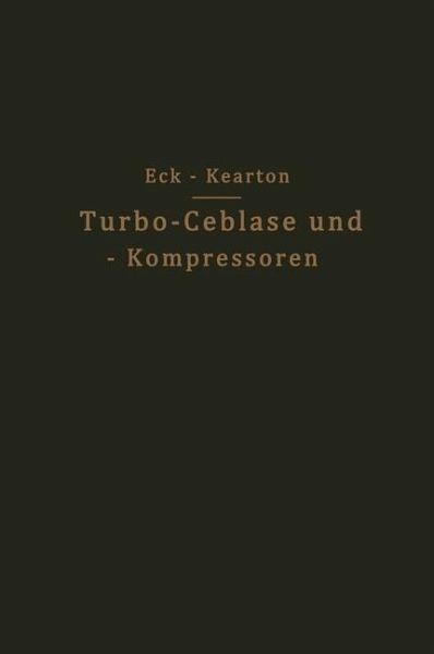 Turbo-Ceblase und - Kompressoren (eBook, PDF) Turbo-Ceblase und - Kompressoren (eBook, PDF)