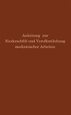 Anleitung zur Niederschrift und Veröffentlichung medizinischer Arbeiten (eBook, PDF)