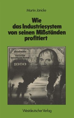 Wie das Industriesystem von seinen Mißständen profitiert (eBook, PDF) - Jänicke, Martin