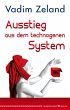 Ausstieg aus dem technogenen System... - Bild 1