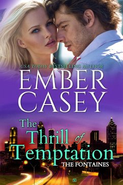 The Thrill of Temptation (The Fontaines, #4) (eBook, ePUB) - Casey, Ember