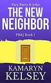 Pary Barry & John- The New Neighbor (PB & J, #1) (eBook, ePUB)