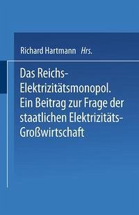 Das Reichs-Elektrizitätsmonopol (eBook, PDF) - Hartmann, Richard