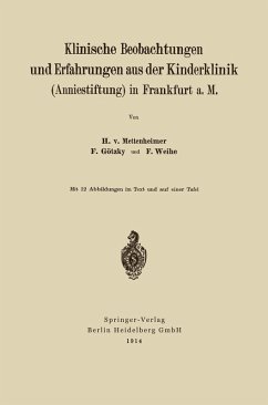 Klinische Beobachtungen und Erfahrungen aus der Kinderklinik (Anniestiftung) in Frankfurt a. M (eBook, PDF) - Mettenheim, Heinrich von; Götzky, Fritz; Weihe, Friedrich