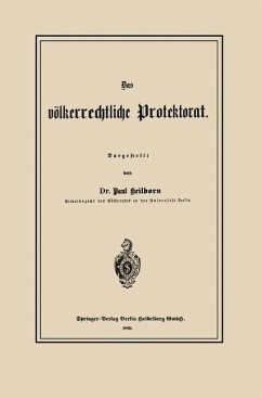 Das völkerrechtliche Protektorat (eBook, PDF) - Heilborn, Paul