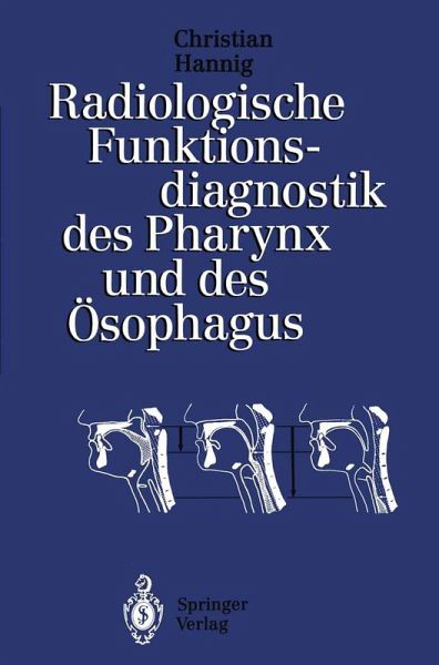 Radiologische Funktionsdiagnostik des Pharynx und des Ösophagus (eBook, PDF)