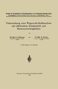 Untersuchung einer Wagerecht-Stoßmaschine mit elektrischem Einzelantrieb und Riemenzwischengliedern (eBook, PDF) - Schlesinger, Georg; Kurrein, Max