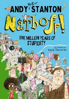 Natboff! One Million Years of Stupidity (eBook, ePUB) - Stanton, Andy Natboff! One Million Years of Stupidity (eBook, ePUB) - Stanton, Andy