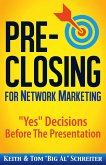 Pre-Closing for Network Marketing: "Yes" Decisions Before The Presentation (eBook, ePUB)