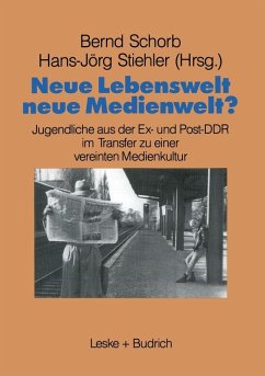 Neue Lebenswelt - neue Medienwelt? (eBook, PDF) - Schorb, Bernd; Stiehler, Hans-Jörg