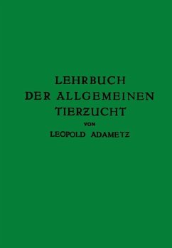 Lehrbuch der Allgemeinen Tierzucht (eBook, PDF) - Adametz, Leopold