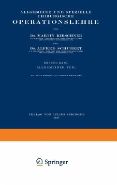 Allgemeine und Spezielle Chirurgische Operationslehre (eBook, PDF) - Kirschner, Martin; Schubert, Alfred