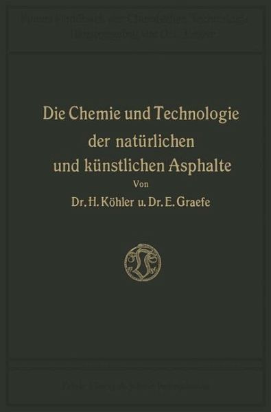 Die Chemie und Technologie der Natürlichen und Künstlichen Asphalte (eBook, PDF)