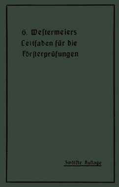 Westermeiers Leitfaden für die Försterprüfungen (eBook, PDF) - Müller, H.
