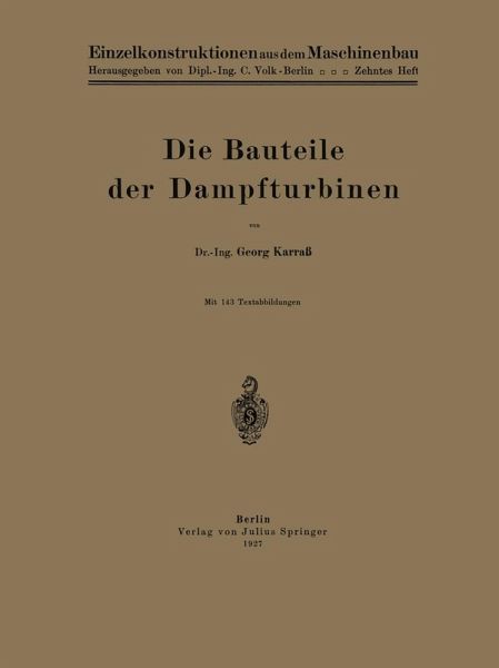 Die Bauteile der Dampfturbinen (eBook, PDF) Die Bauteile der Dampfturbinen (eBook, PDF)