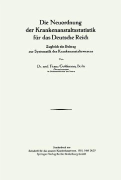 Die Neuordnung der Krankenanstaltsstatistik für das Deutsche Reich (eBook, PDF) - Goldmann, Franz