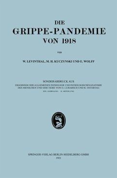 Epidemiologie, Ätiologie, Pathomorphologie und Pathogenese der Grippe (eBook, PDF) - Levinthal, Walter; Kuczynski, Max H.; Wolff, Erich K.