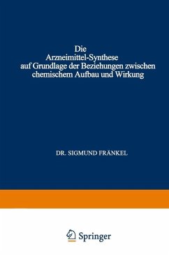 Cover Die Arzneimittel-Synthese auf Grundlage der Beziehungen Zwischen Chemischem Aufbau und Wirkung (eBook, PDF)