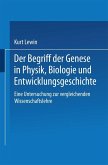 Der Begriff der Genese in Physik, Biologie und Entwicklungsgeschichte (eBook, PDF)