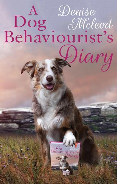 Dog Behaviourist's Diary (eBook, ePUB) Dog Behaviourist's Diary (eBook, ePUB)