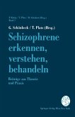 Schizophrene erkennen, verstehen, behandeln (eBook, PDF)