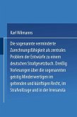 Die sogenannte verminderte Zurechnungsfähigkeit als zentrales Problem der Entwürfe zu einem Deutschen Strafgesetzbuch (eBook, PDF)